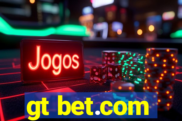 gt bet.com